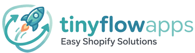 TinyFlow Apps - Easy Shopify Solutions
